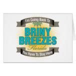 I'm Going Back To (Briny Breezes) Greeting Card