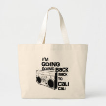 I'm Going Back To Cali-Bag