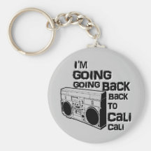 I'm Going Back To Cali-Keychain