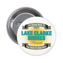 I'm Going Back To (Lake Clarke Shores) buttons