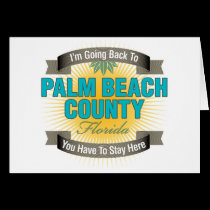 I'm Going Back To (Palm Beach County) cards