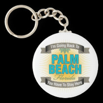 I'm Going Back To (Palm Beach) keychains