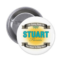 I'm Going Back To (Stuart) Pinback Button