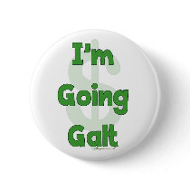 I'm Going Galt Pinback Button