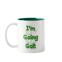 I'm Going Galt Coffee Mug