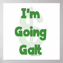 I'm Going Galt Posters