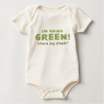 I'm Going GREEN! (check my diaper) T Shirt