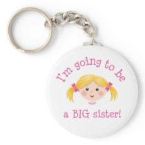 Im going to be a big sister - blond hair key chains