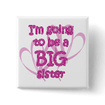 I'm going to be a Big Sister Button