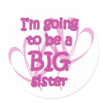 I'm going to be a Big Sister Stickers by Jamene_Clothing I'm going to be a Big Sister Stickers