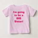 I'm going to be a BIG Sister! t-shirts