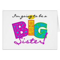 I'm Going To Be A Big Sister Tshirts Cards