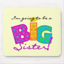 I'm Going To Be A Big Sister Tshirts Mouse Pads