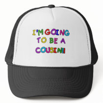 I'm Going to be a Cousin hats by familymembers I'm Going to be a Cousin hats