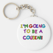I'm Going to be a Cousin Key Chain