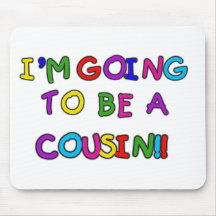 I'm Going to be a Cousin Mouse Mat