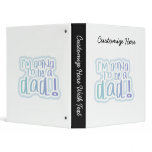 I'm Going to be a Dad Gifts 3 Ring Binders