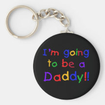 I'm Going to be a Daddy Key Chain
