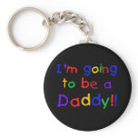 I'm Going to be a Daddy Key Chain