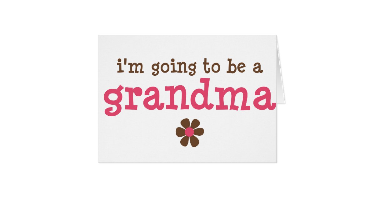 i m going to be a grandma t shirt card zazzle grandma to be card