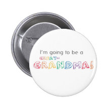 I'm going to be a GREAT-GRANDMA! Button