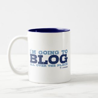 I&#39;m going to blog all over the place (LiveJournal) Coffee Mug