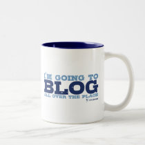 I'm going to blog all over the place (LiveJournal) mugs