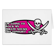 I'm Going to Rock My Pirate Socks Off Tonight cards by ObsessionDesign I'm Going to Rock My Pirate Socks Off Tonight cards