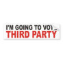 I'm Going To Vote Bumper Sticker
