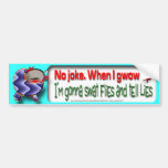 I'm Gonna Swat Flies Bumper Stickers