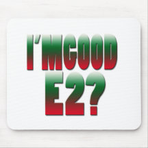 Im Good E2? Mousepad