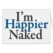 I'm happier naked cards