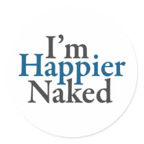 I'm happier naked stickers