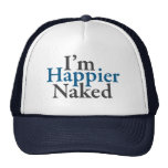 I'm happier naked trucker hats