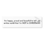 I'm happy, proud and boastful to tell theentire... bumper sticker