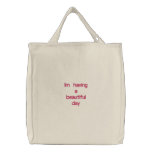 Im having a beautiful day canvas bag