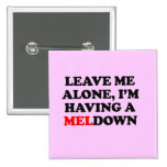 I'm  having a MELdown buttons