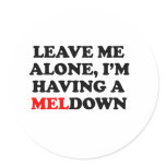 I'm  having a MELdown stickers