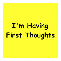 I'm Having First Thoughts posters by FunnyFloridian I'm Having First Thoughts posters