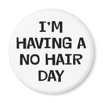 I'm Having No Hair Magnets