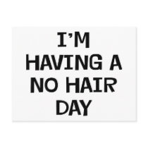I'm Having No Hair Post Card