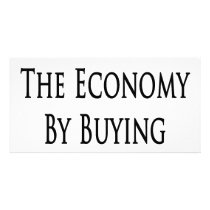I'm Helping The Economy By Buying Useless Items photo cards by Supernova23 I'm Helping The Economy By Buying Useless Items photo cards