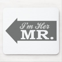 I'm Her Mr. (Gray Arrow) Mousepads