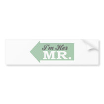 I'm Her Mr. (Green Arrow) Bumper Stickers