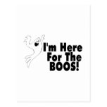 I'm Here For The Boos Post Card