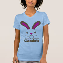 I'm here to steal your CHOCOLATE Tshirt
