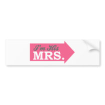 I'm His Mrs. (Hot Pink Arrow) Bumper Stickers