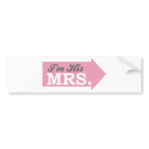 I'm His Mrs. (Pink Arrow) Bumper Stickers