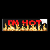 I'm HOT bumper stickers