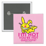 I'm Hot You're Not buttons